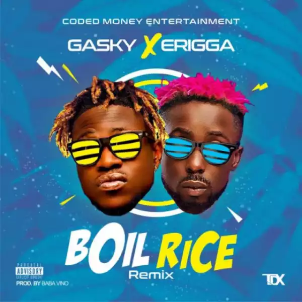 Gasky - Boil Rice (Remix) (Feat. Erigga)
